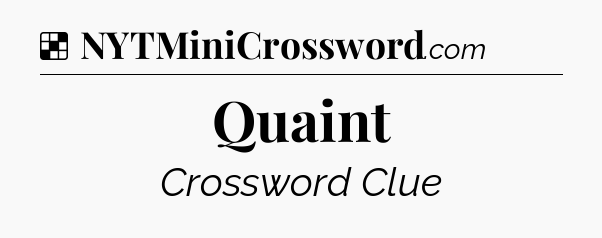 Solution: Quaint - NYT Crossword