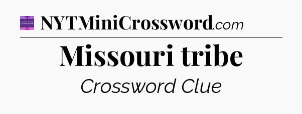 Missouri tribe - Thomas Joseph Crossword