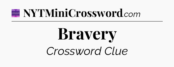 Bravery - Thomas Joseph Crossword