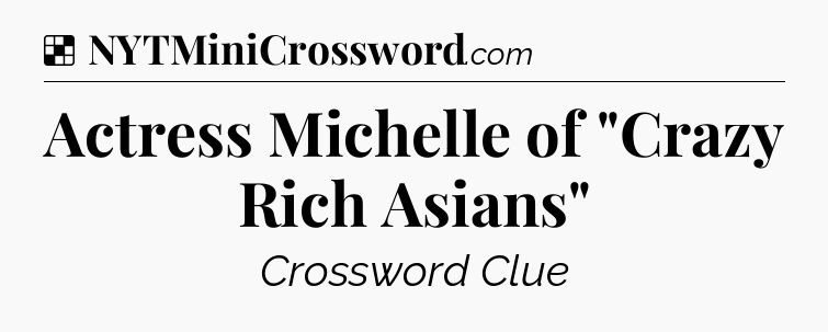 Solution: Actress Michelle of 