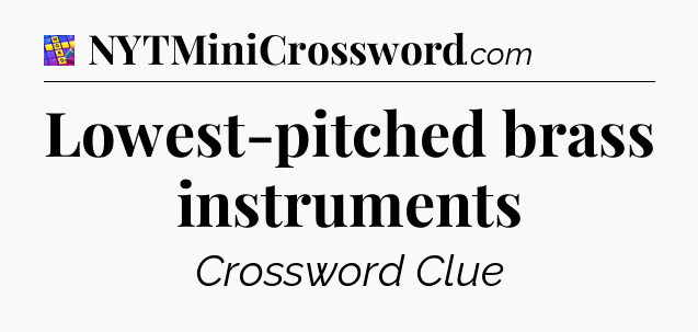 Lowest-pitched brass instruments Codycross