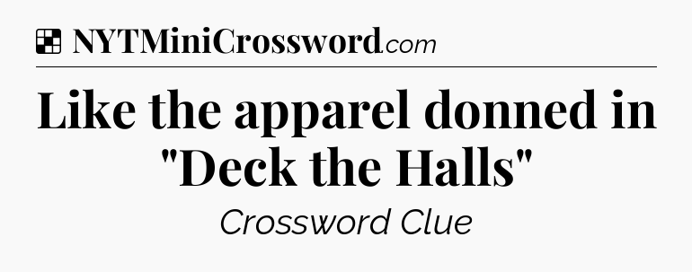 Solution: Like the apparel donned in 
