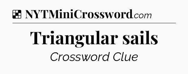 Solution: Triangular sails - NYT Crossword