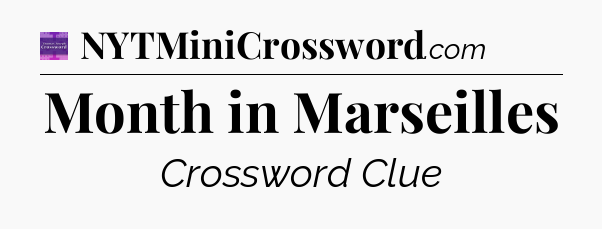 Month in Marseilles - Thomas Joseph Crossword