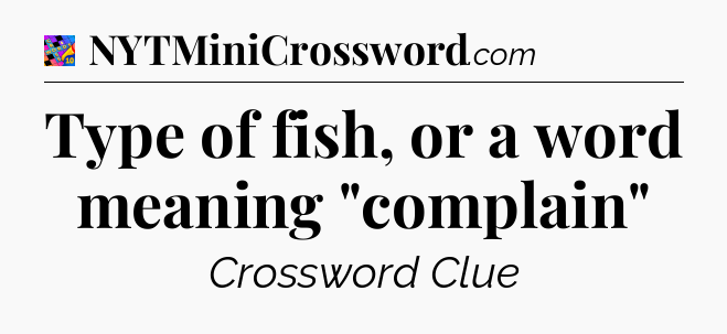 Type of fish, or a word meaning 