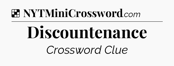 Solution: Discountenance - NYT Crossword
