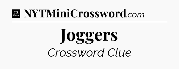 Joggers - LA Times Crossword