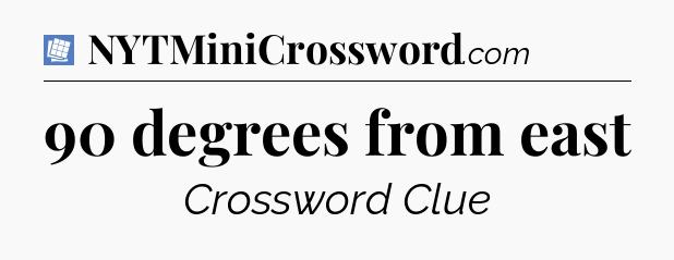 90 degrees from east Puzzle Page Crossword Clue