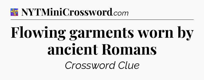 Flowing garments worn by ancient Romans Codycross
