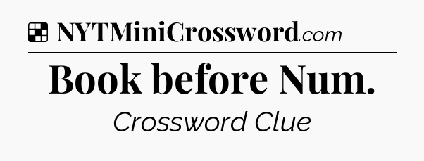 Solution: Book before Num - NYT Crossword