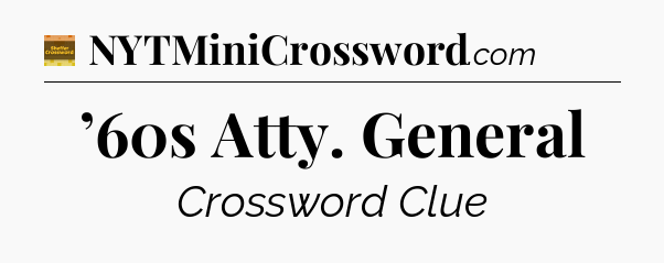 ’60s Atty. General - Eugene Sheffer Crossword