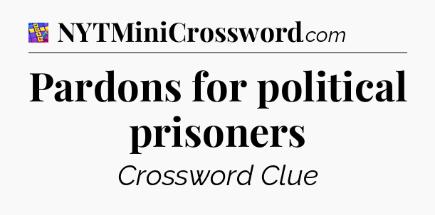 Pardons for political prisoners Codycross