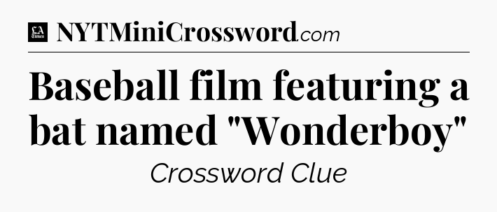 Baseball film featuring a bat named 