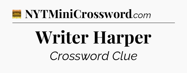 Writer Harper - Eugene Sheffer Crossword