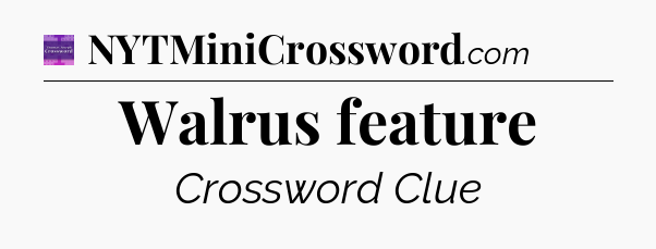 Walrus feature - Thomas Joseph Crossword