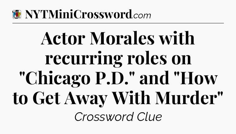 Actor Morales with recurring roles on 
