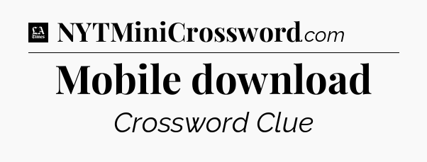 Mobile download - LA Times Crossword