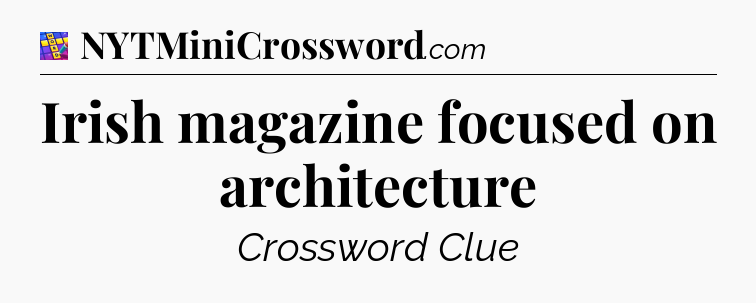 Irish magazine focused on architecture Codycross
