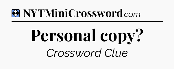 Solution: Personal copy - NYT Mini Crossword
