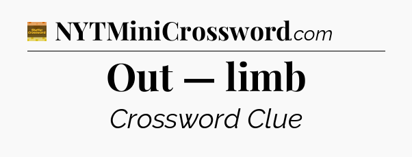 Out — limb - Eugene Sheffer Crossword