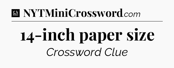 14-inch paper size - LA Times Crossword