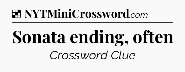 Solution: Sonata ending, often - NYT Crossword