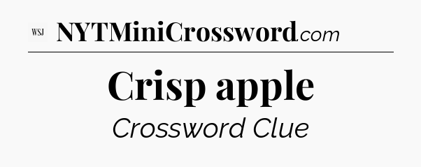 Crisp apple - WSJ Crossword