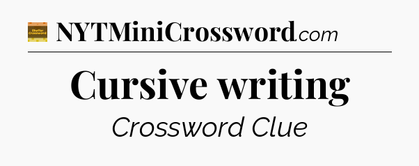 Cursive writing - Eugene Sheffer Crossword