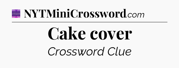 Cake cover - Thomas Joseph Crossword