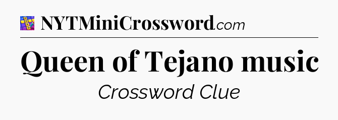 Queen of Tejano music Codycross