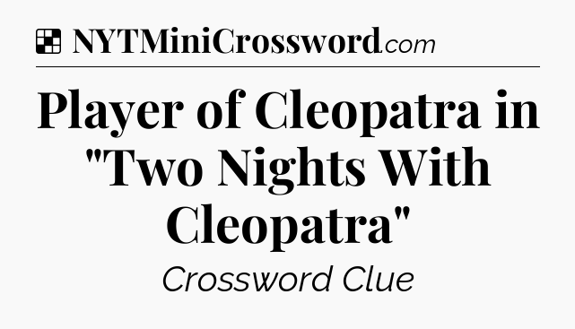 Solution: Player of Cleopatra in 