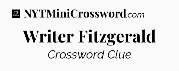 Writer Fitzgerald - LA Times Crossword