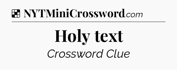 Solution: Holy text - NYT Crossword