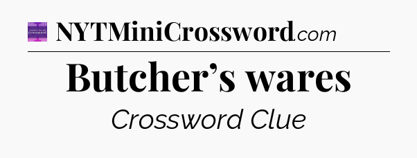 Butcher’s wares - Thomas Joseph Crossword