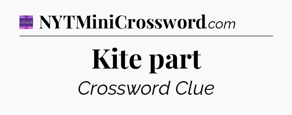 Kite part - Thomas Joseph Crossword