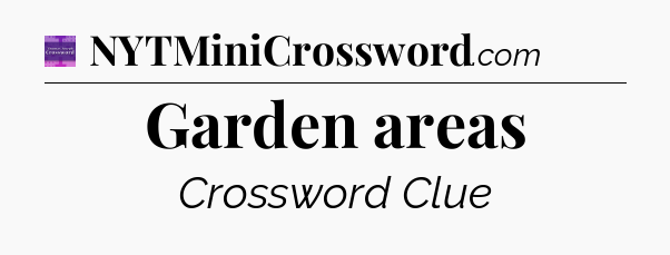 Garden areas - Thomas Joseph Crossword