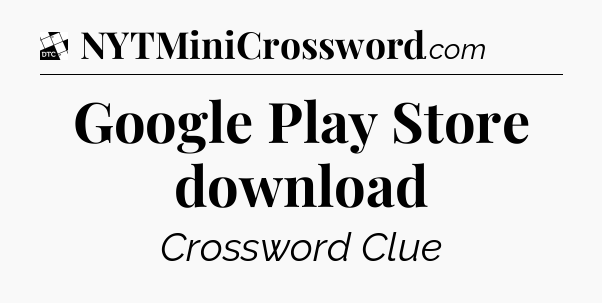 Google Play Store download - Daily Themed Classic Crossword