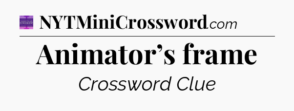 Animator’s frame - Thomas Joseph Crossword