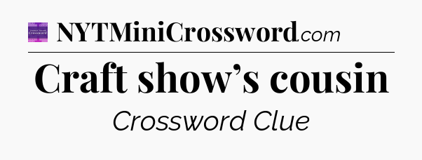 Craft show’s cousin - Thomas Joseph Crossword