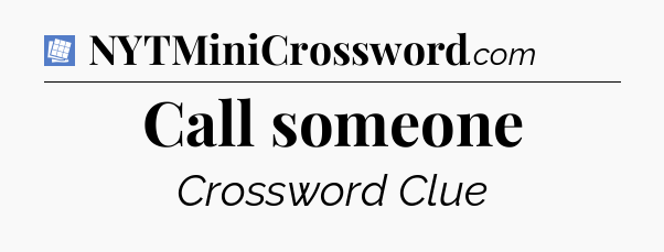 Call someone Puzzle Page Crossword Clue