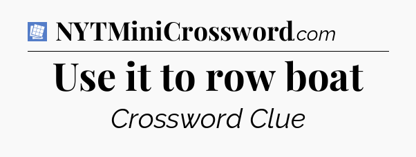 Use it to row boat Puzzle Page Crossword Clue