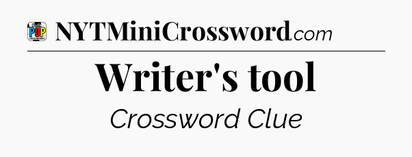 Writer's tool Crossword Clue