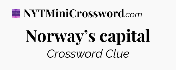 Norway’s capital - Thomas Joseph Crossword