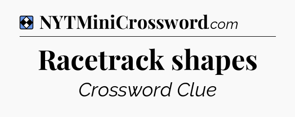 Solution: Racetrack shapes - NYT Mini Crossword