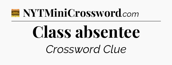 Class absentee - Eugene Sheffer Crossword