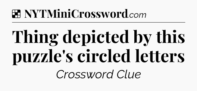 Solution: Thing depicted by this puzzle's circled letters - NYT Crossword
