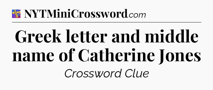 Greek letter and middle name of Catherine Jones Codycross