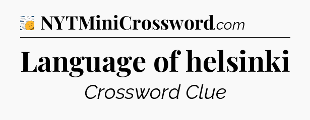 Language of helsinki - 7 Little Words