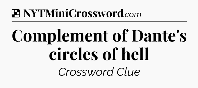 Solution: Complement of Dante's circles of hell - NYT Crossword