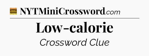 Low-calorie - Eugene Sheffer Crossword